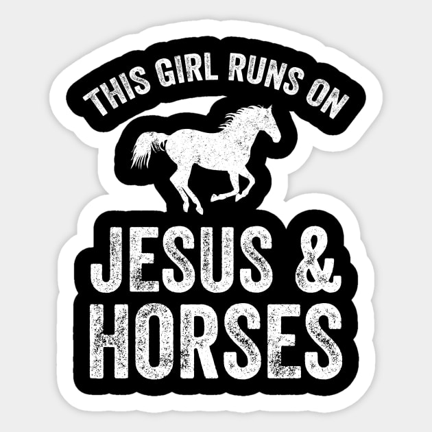 This girl runs on jesus and horses Sticker by captainmood